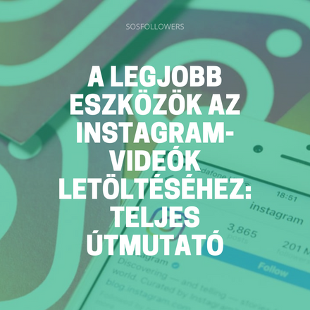 A legjobb eszközök az Instagram-videók letöltéséhez Teljes útmutató